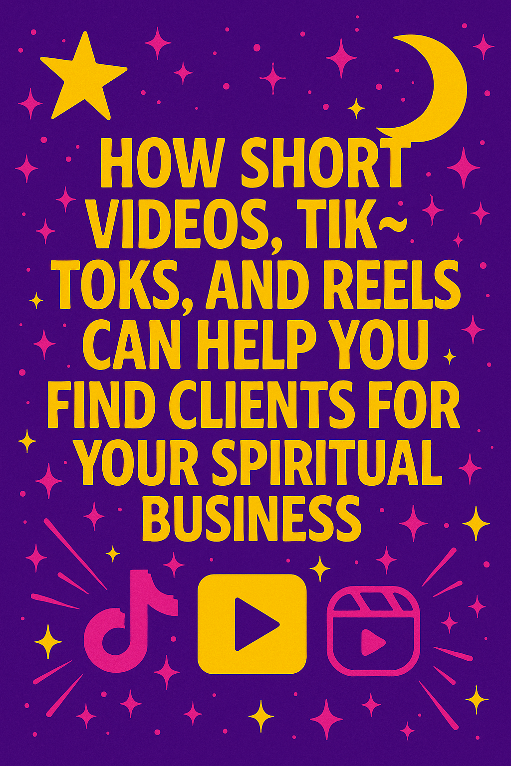 pinterest image short videos tiktoks and reals for spiritual business